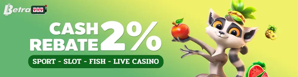 Betra777 online casino best promotion - Cash Rebate For All Section